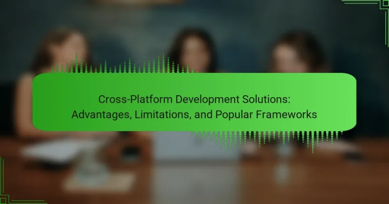 Cross-Platform Development Solutions: Advantages, Limitations, and Popular Frameworks