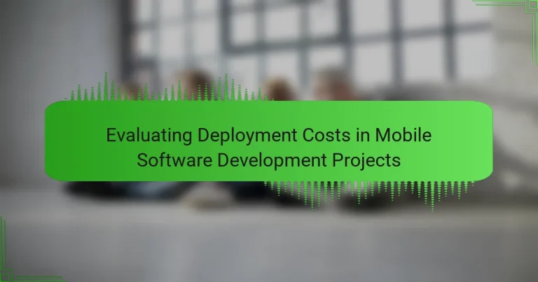Evaluating Deployment Costs in Mobile Software Development Projects