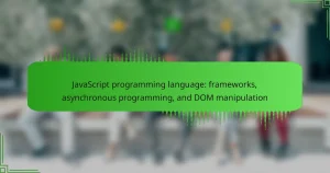 JavaScript programming language: frameworks, asynchronous programming, and DOM manipulation