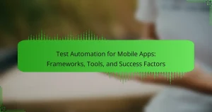 Test Automation for Mobile Apps: Frameworks, Tools, and Success Factors