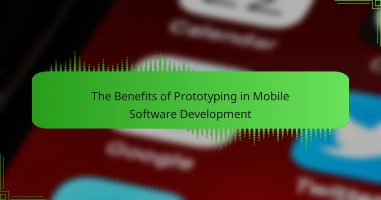 The Benefits of Prototyping in Mobile Software Development
