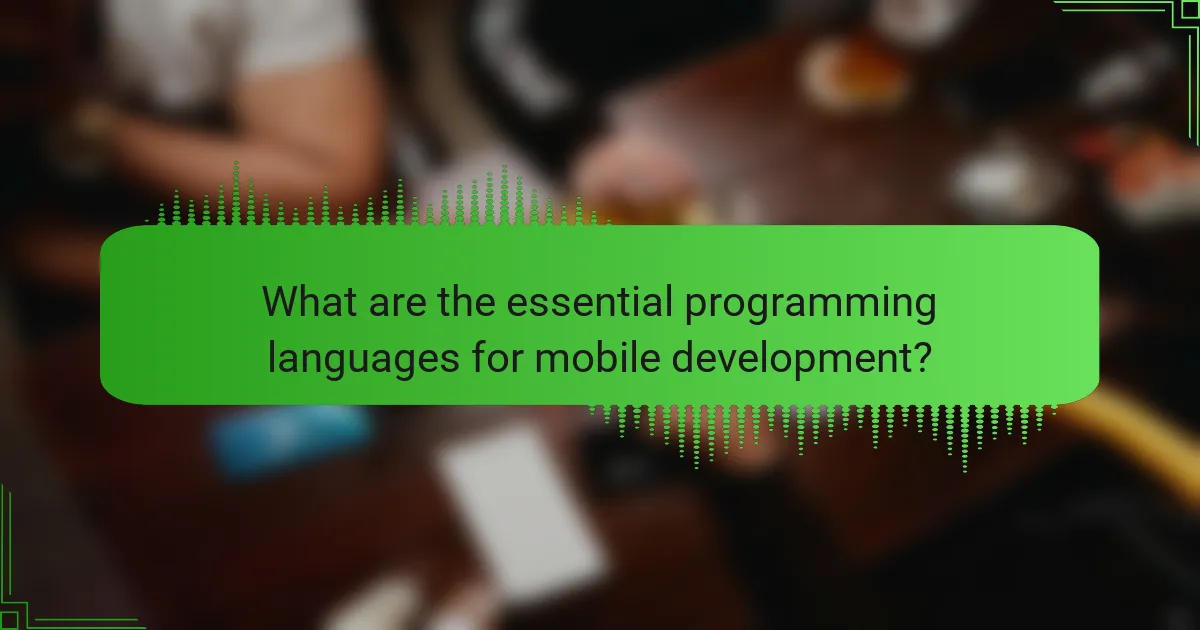 What are the essential programming languages for mobile development?