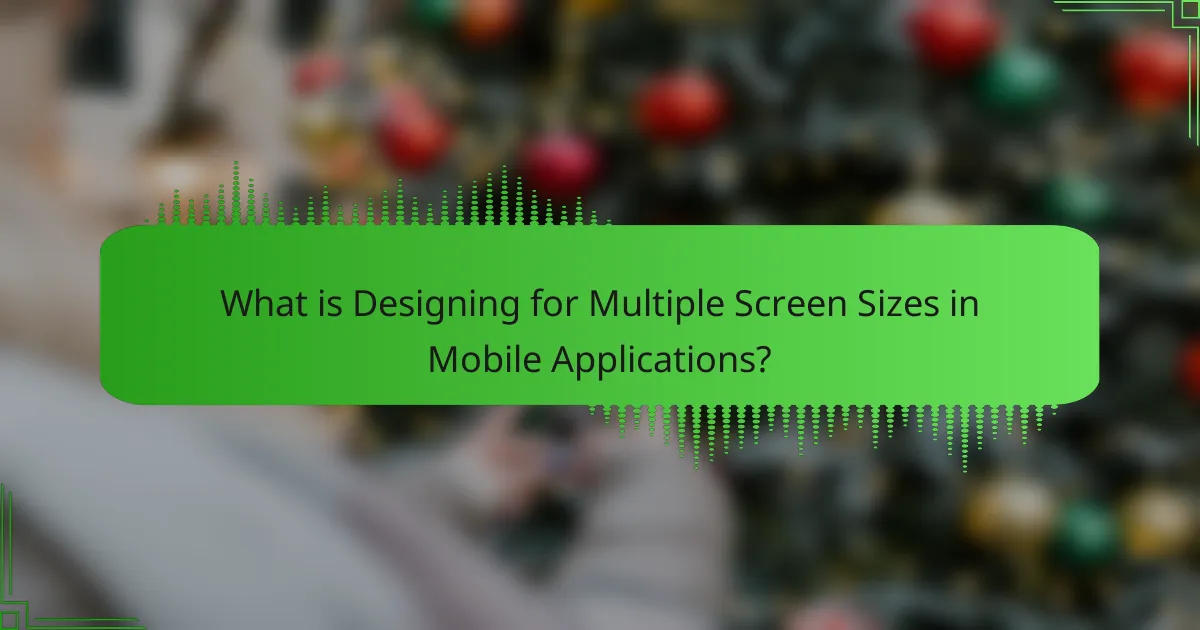 Designing for Multiple Screen Sizes in Mobile Applications