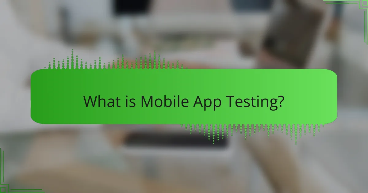 Guide to Mobile App Testing: Methods, Tools, and Best Practices