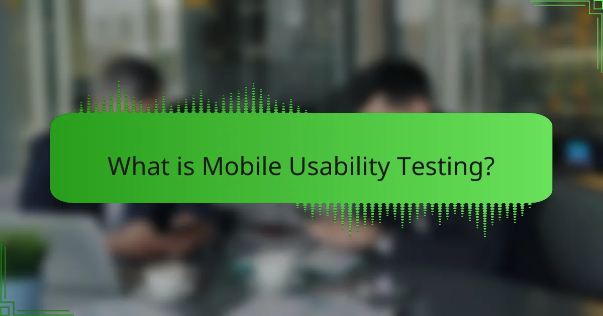 Mobile Usability Testing: Techniques, Tools, and Impact on User Experience