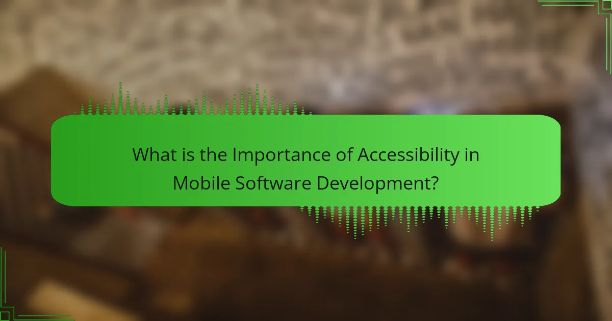 Importance of Accessibility in Mobile Software Development