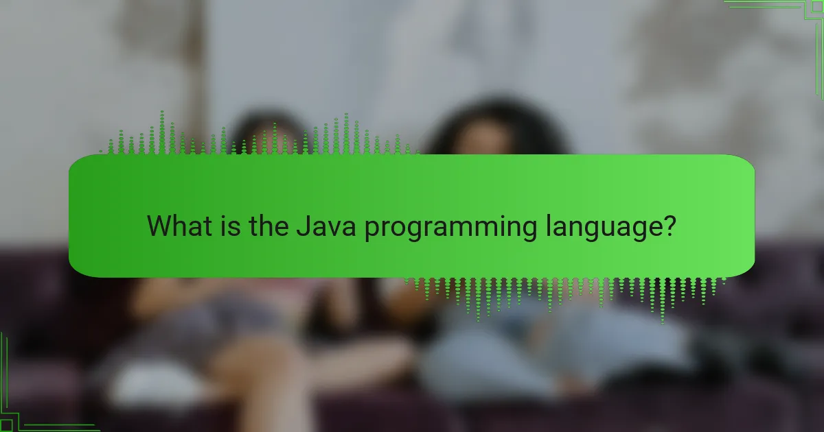Java programming language: features, advantages, and best practices