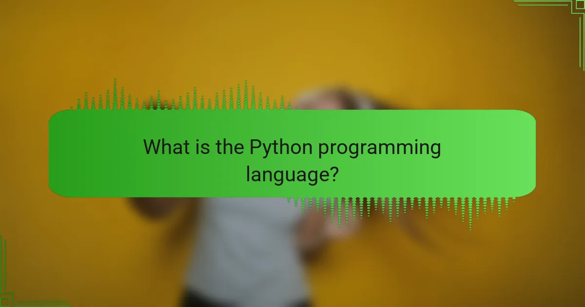 What is the Python programming language?