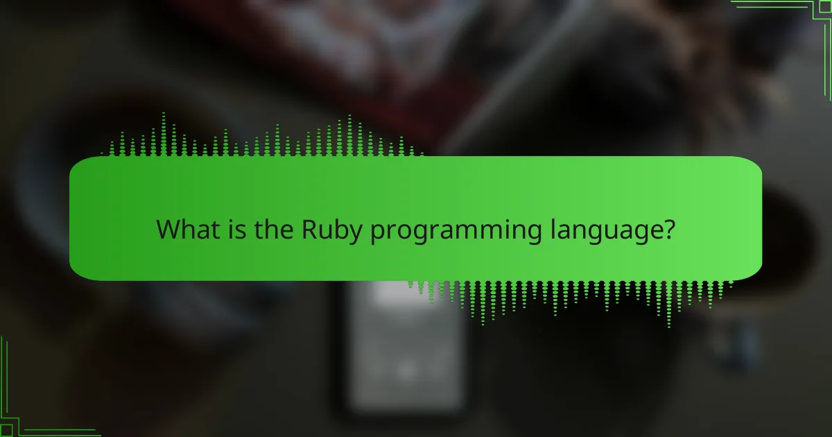 Ruby programming language: syntax simplicity, web development, and community resources