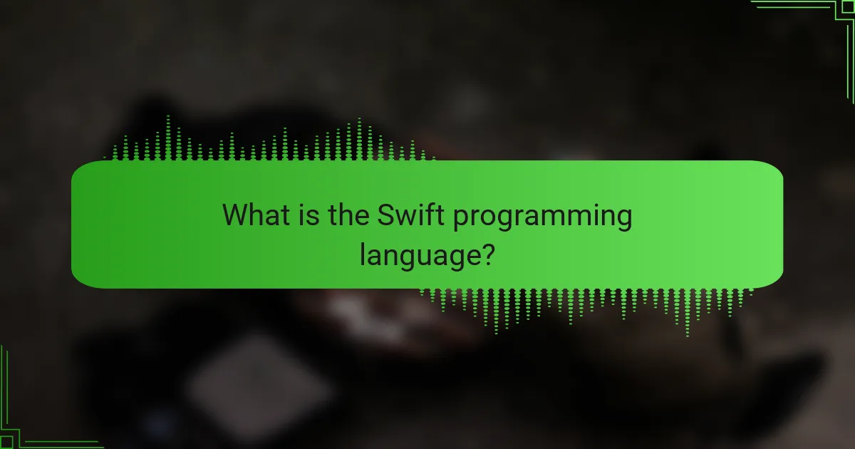 What is the Swift programming language?